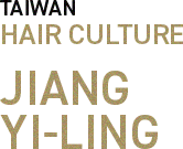 TAIWAN HAIR CULTURE　JIANG YI-LING